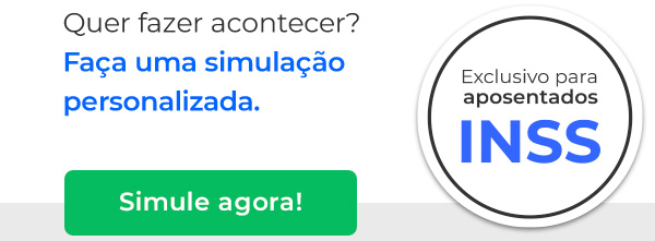 Deseja outro valor? Faça uma simulação personalizada. Clique e Simule agora! Exclusivo para aposentados do INSS